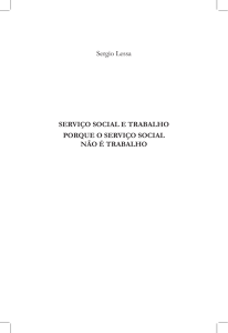 Sergio Lessa SERVIÇO SOCIAL E TRABALHO PORQUE O