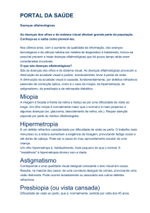Miopia Hipermetropia Astigmatismo Presbiopia (ou vista cansada)