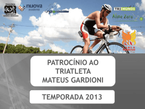 patrocínio ao triatleta mateus gardioni temporada 2013