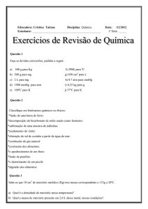 Educadora: Cristina Tatiane Disciplina: Química Data: /12/2012