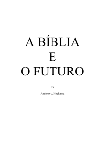 A Biblia e o Futuro - Por Amor ao Salvador