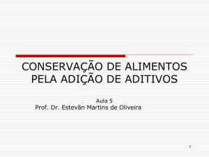 CONSERVAÇÃO DE ALIMENTOS PELA ADIÇÃO DE ADITIVOS