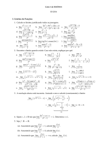 I. Limites de Funç˜oes x2 + x − 6 x − 2 −x3 − 2x2 + 4x + 8 √x2 + 16