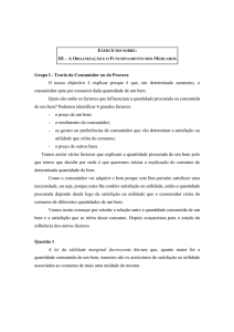 Grupo I - Teoria do Consumidor ou da Procura O nosso objectivo é