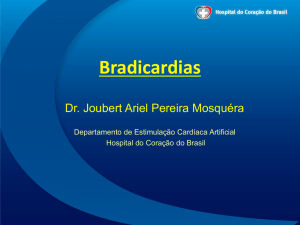 Bradicardias - Instituto Brasilia de Arritmia
