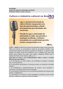 Sociologia. Industria cultural e ideologia no Brasil. Professor Gílson