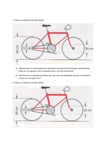 1 - Dadas as medidas da bicicleta abaixo: a) Sabendo que um