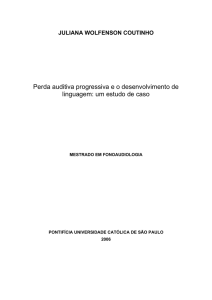 Perda auditiva progressiva e o desenvolvimento de linguagem: um