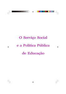 O Serviço Social e a Política Pública de Educação O Serviço