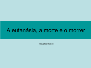 O fim da vida: a eutanásia, a morte e o morrer