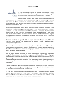 PEDRA BRANCA O grupo Pedra Branca fundado em 2001 por