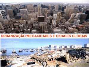 urbanização:megacidades e cidades globais