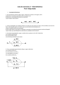 Lista de exercícios 2 Eletrodinâmica Prof. Felipe Keller