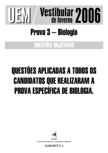 Prova 3 – Biologia QUESTÕES APLICADAS A TODOS OS