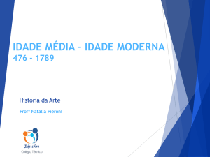 IDADE MÉDIA – IDADE MODERNA