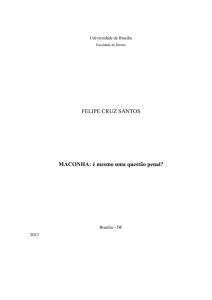 FELIPE CRUZ SANTOS MACONHA: é mesmo uma questão penal?