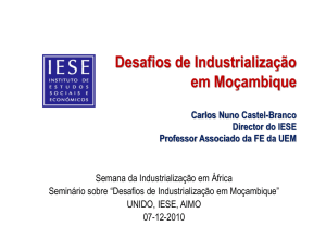 Desafios de Industrialização em Moçambique Carlos Nuno Castel