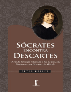 Sócrates encontra Descartes: O Pai da Filosofia Interroga o Pai da