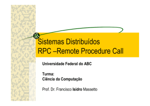 Sistemas Distribuídos RPC –Remote Procedure Call