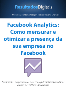 Facebook Analytics: Como mensurar e otimizar a presença da sua