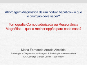 Nódulo hepático TC ou RM – Dra Maria Fernanda Arruda
