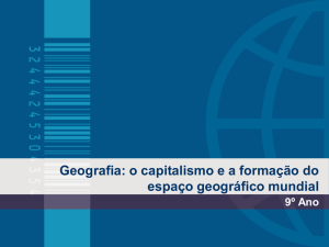 Geografia: o capitalismo e a formação do espaço geográfico mundial