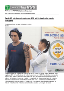 Sesi-RS inicia vacinação de 250 mil trabalhadores da
