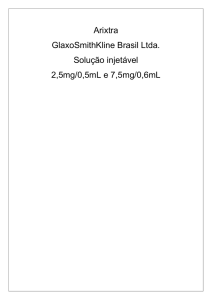 Arixtra GlaxoSmithKline Brasil Ltda. Solução injetável 2,5mg/0,5mL