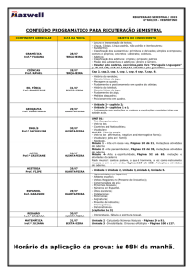 Horário da aplicação da prova: às 08H da manhã.