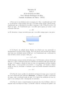 Mecânica II Lista 1 05 de fevereiro de 2016 Prof. Rômulo Rodrigues