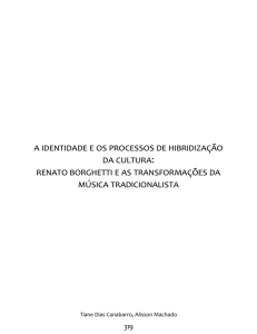 A identidAde e os processos de hibridizAção dA culturA: renAto