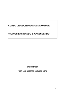 curso de odontologia da unifor: 10 anos ensinando e aprendendo