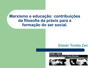 Marxismo e educação: contribuições da filosofia da práxis para a