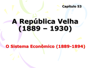 A República Velha (1889 – 1930)