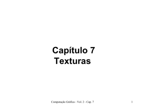 Capítulo 7 Texturas - Computação gráfica