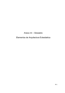 Anexo III – Glossário Elementos de Arquitectura Eclesiástica