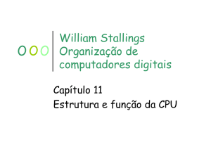 Cap. 11 Estrutura e funcao da CPU