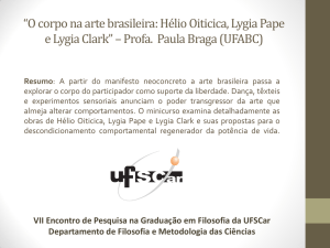 “O corpo na arte brasileira: Hélio Oiticica, Lygia Pape e Lygia Clark