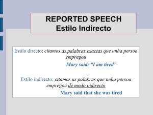 REPORTED SPEECH Estilo Indirecto