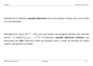 Definição (6.1): Definimos equação diferencial como uma qualquer