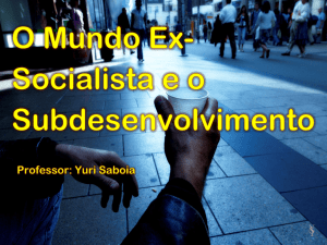 Cap.13 - O Mundo Ex-Socialista e o Subdesenvolvimento