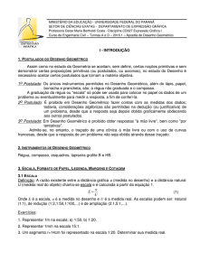 I - INTRODUÇÃO Assim como no estudo da Geometria se aceitam