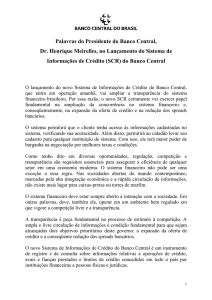 Palavras do Presidente do Banco Central, Dr. Henrique Meirelles
