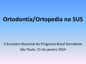Ortodontia/Ortopedia no SUS