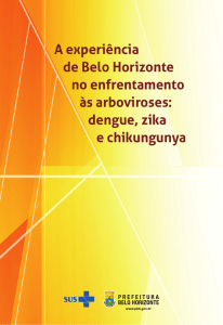 dengue, zika e chikungunya - Prefeitura Municipal de Belo Horizonte