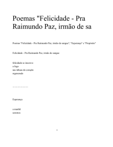 Poemas "Felicidade - Pra Raimundo Paz, irmão de sa