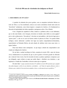 Prá lá de 500 anos de vicissitudes dos indígenas no Brasil