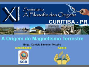 A Origem da Vida A Origem do Magnetismo Terrestre