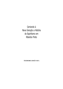 Contando à Nova Geração a História do Espiritismo em Ribeirão Preto