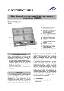 Kit de demonstração para experiências com campos